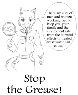 A cartoon wolf wearing a uniform holds a stop sign and says, "There are a lot of men and women working hard to keep you, your family and the environment safe from the harmful effects untreated wastewater can cause." Text: "Stop the Grease!.